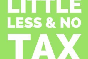 Little Less And No Tax